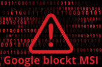 Google blockiert den neuesten MSI Installer